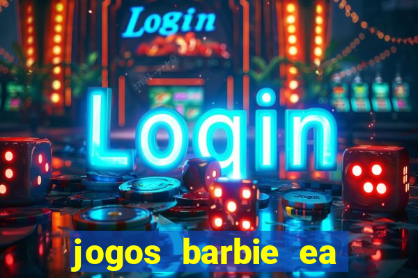 jogos barbie ea magia da moda